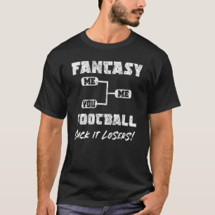 Suck It Losers  Fantasy Football Draft Party Champ T-Shirt
