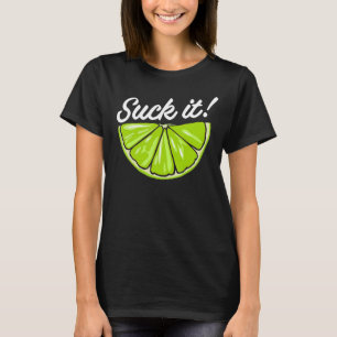 Suck It Mexican   Green Lime Slice  Lemon Love 4 T-Shirt