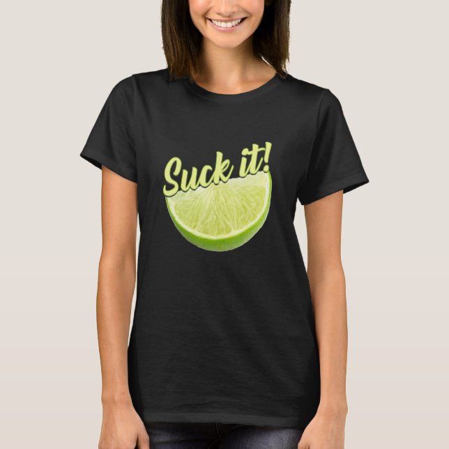 Suck It Mexican  Green Lime Slice  Lemon Love T-Shirt (Front)