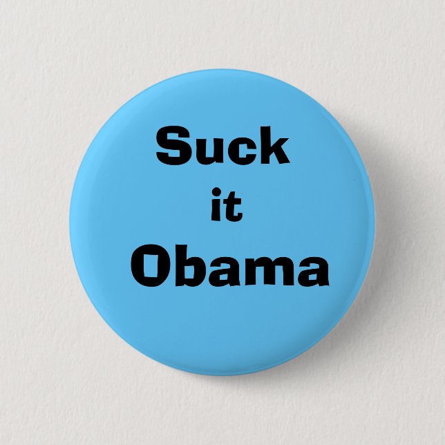 Suck it Obama! 2 Inch Round Button (Front)