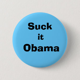 Suck it Obama! 2 Inch Round Button