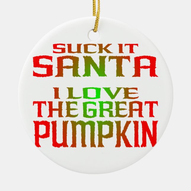Suck it, Santa! Ornament (Front)
