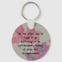 Suck It Up, Buttercup Cute Quote Keychain