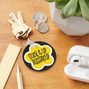 Suck it Up Buttercup funny flower Keychain
