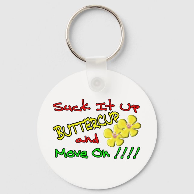 Suck It Up Buttercup Keychain (Front)