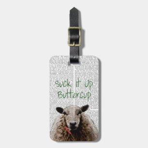 Suck It Up Buttercup Luggage Tag