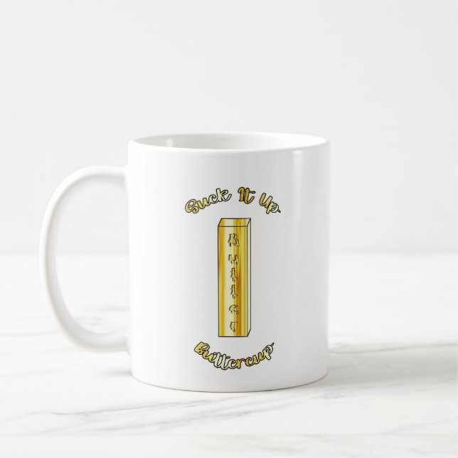 Suck It Up Buttercup Mug (Left)