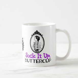 Suck It Up, Buttercup   Snarky Victorian Quote Coffee Mug