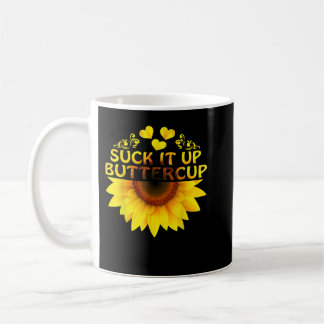 Suck It Up Buttercup Sunflower Coffee Mug