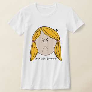 Suck It Up Buttercup Women's T-Shirt