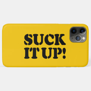 SUCK IT UP! iPhone 11 PRO MAX CASE