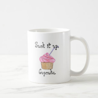 Suck it up, Cupcake Mug