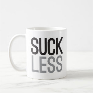 Suck Less Succeed More Quote Mug