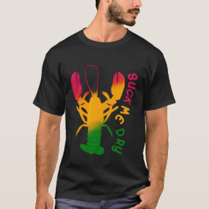 Suck Me Dry Crawfish Retro  Mens Mardi Gras T-Shirt