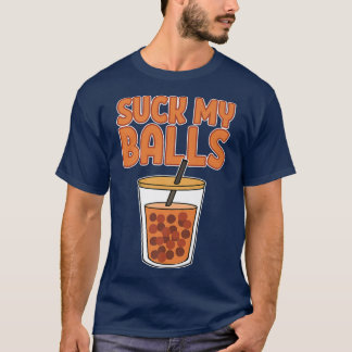 Suck My Balls Anime Pun Bubble Tea Manga Figure Bo T-Shirt