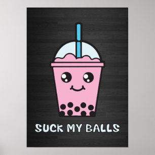 Suck My Balls (Bubble Tea) Poster
