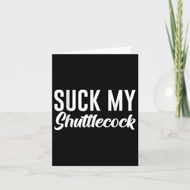 Suck My Shuttle  Card (Front)