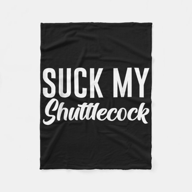 Suck My Shuttle  Fleece Blanket (Front)