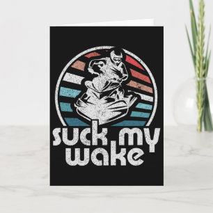 Suck My Wake Jet Ski Retro 70s Funny Jet Skiing Vi Card