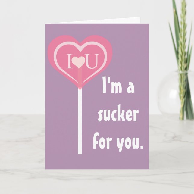 Sucker For You, Valetine Holiday Card (Front)