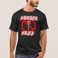 Sucker Free -- T-Shirt