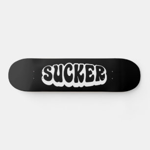 SUCKER SKATEBOARD