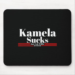 Sucks Just Ask Willie Mouse Pad