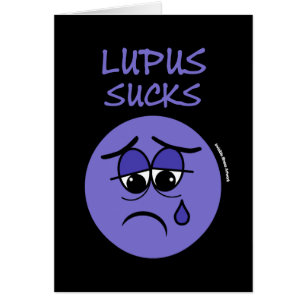 SUCKS...Lupus