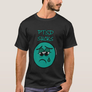 SUCKS...PTSD T-Shirt