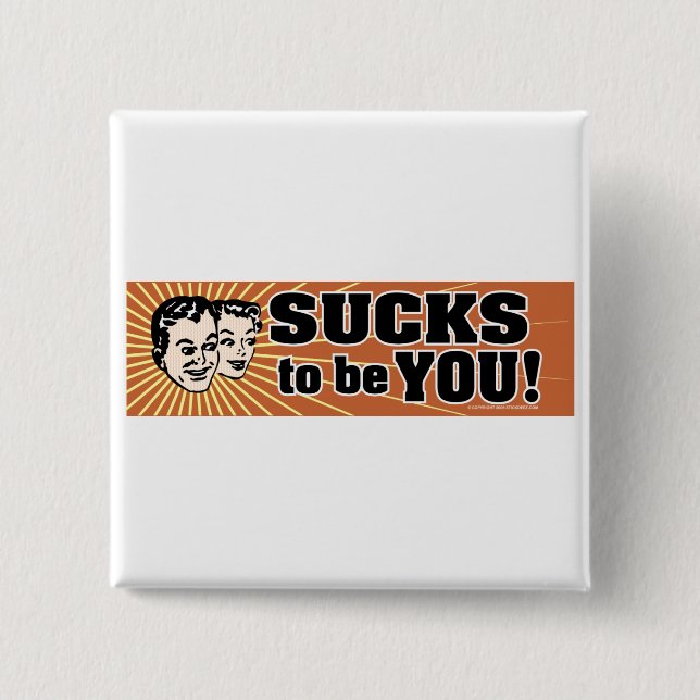 SuckstobeYou 2 Inch Square Button (Front)