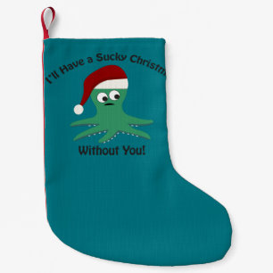 Sucky Christmas Without You Small Christmas Stocking