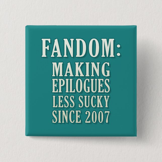 Sucky Epilogues 2 Inch Square Button (Front)