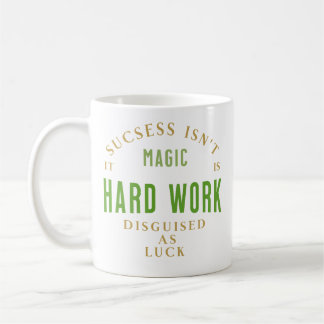 Sucsess isn't Magic t-shirt Coffee Mug