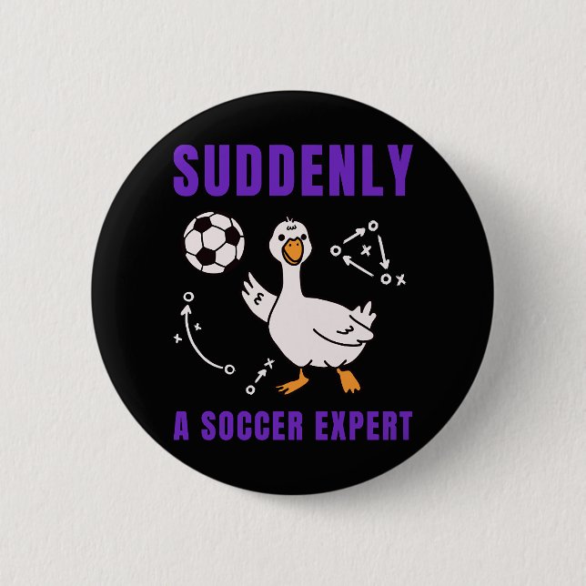 Suddenly a soccer expert 2 inch round button (Front)