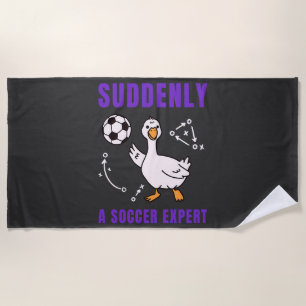 Suddenly a soccer expert beach towel