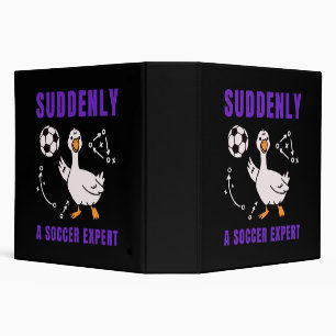 Suddenly a soccer expert binder