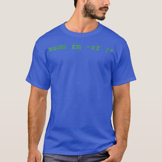 Sudo rm rf  Programmer Engineer Coder Linu T-Shirt (Front)