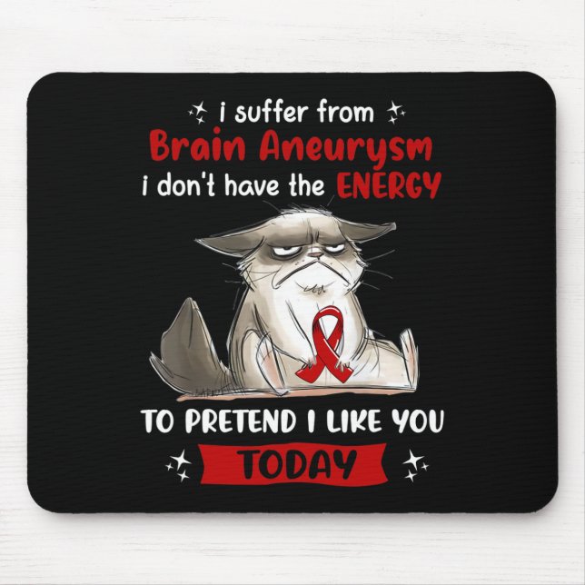 Suffer From Brain Aneurysm Awareness Fun Cat  Mouse Pad (Front)