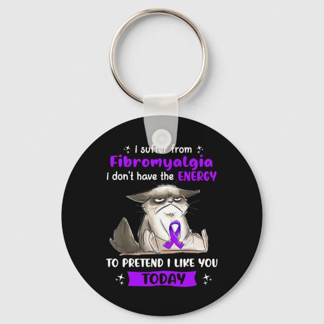 Suffer From Fibromyalgia Awareness Fun Cat  Keychain (Front)