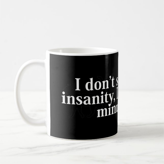 Suffer From Insanity Coffee Mug (Left)