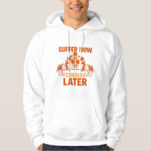 Suffer Now, Conquer Later T-shirt