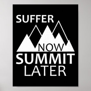 Suffer Now Summit Later  Poster