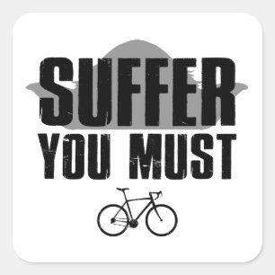 Suffer You Must Square Sticker