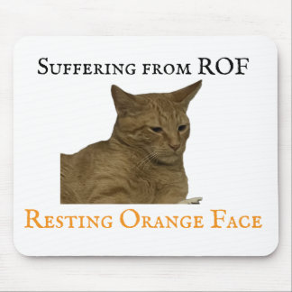 Suffering from ROF (Resting Orange Face) Mouse Pad