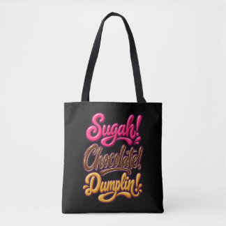 Sugah! Chocolate! Dumplin! Tote Bag