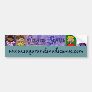 Sugar and Snails Bumper Sticker