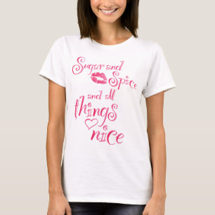 Sugar And Spice & All Things Nice T-Shirt