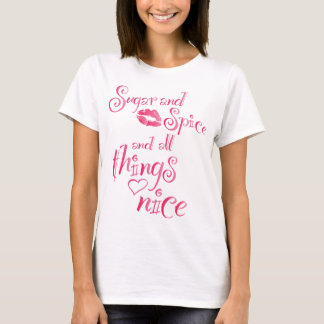 Sugar And Spice & All Things Nice T-Shirt