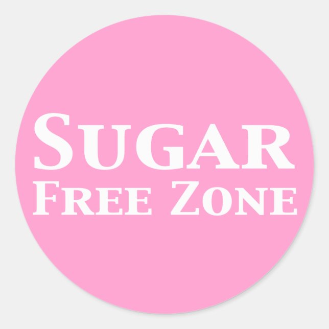 Sugar Free Zone Gifts Classic Round Sticker (Front)