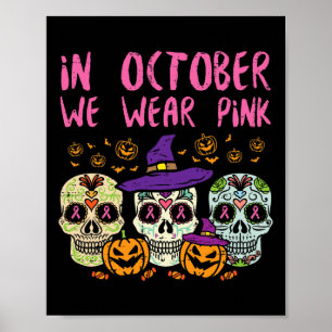 Sugar Skull October Pink Breast Cancer Awareness H Poster
